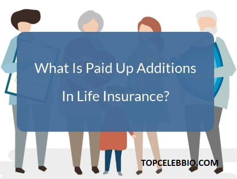Paid-Up Additional Life Insurance