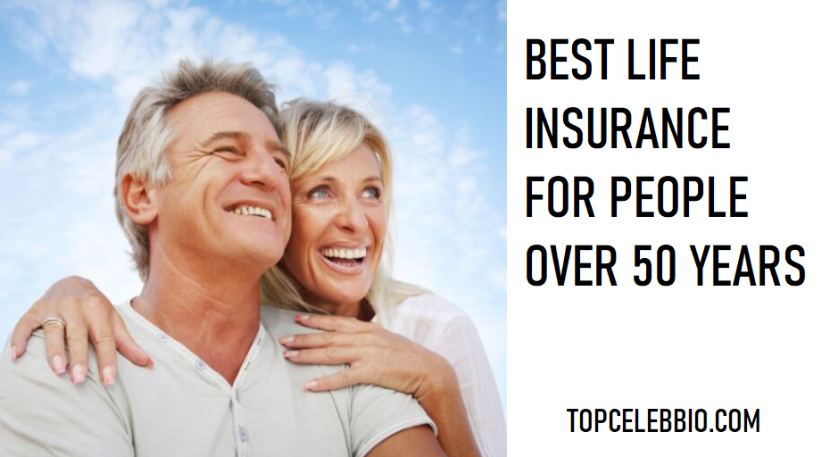 Best Life Insurance For People Over 50 Years